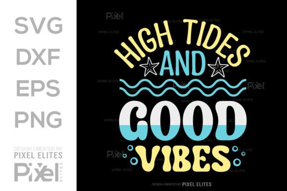Download High Tides and Good Vibes SVG Cut File - High tides and good vibes svg cut file Collection