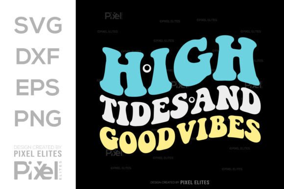 Download High Tides and Good Vibes SVG Cut File - High tides and good vibes svg cut file Collection