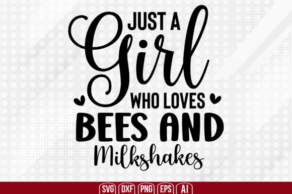 Download Just a Girl Who Loves Bees and Milkshake - Just a girl who loves bees and milkshake Collection