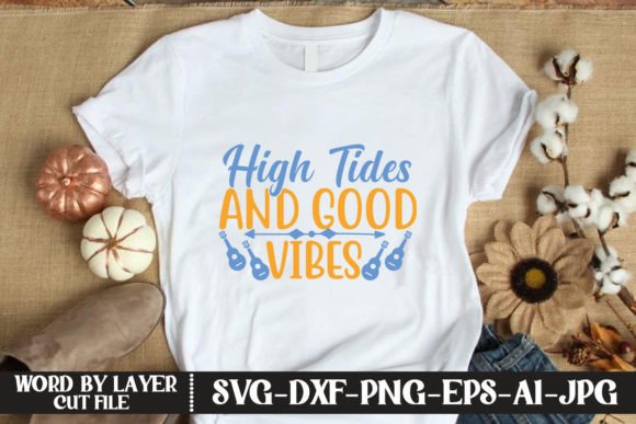 Download High Tides and Good Vibes SVG CUT FILE - High tides and good vibes svg cut file Collection