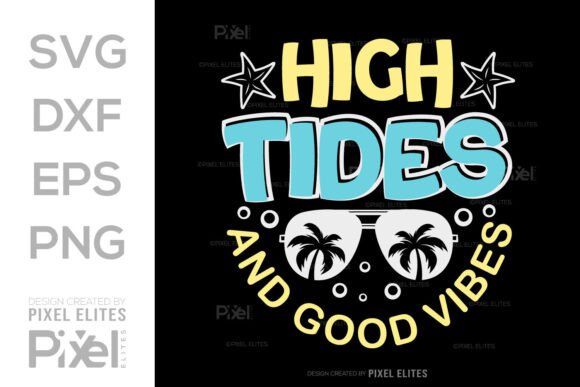 Download High Tides and Good Vibes SVG Cut File - High tides and good vibes svg cut file Collection