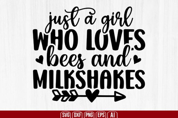 Download Just a Girl Who Loves Bees and Milkshake - Premium Resources